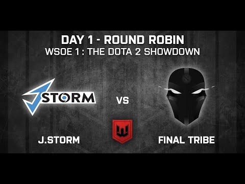 J.Storm vs Final Tribe - WSOE 1: The DotA 2 Showdown - Group Stage