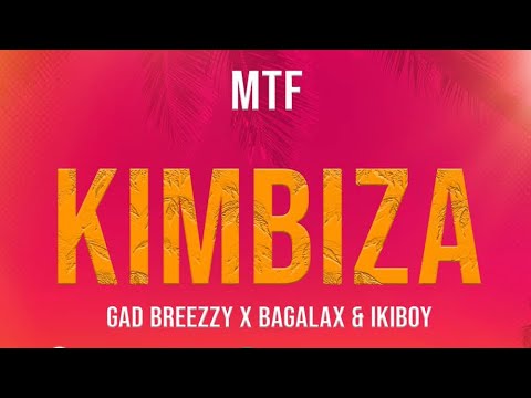 Gad Breezzy x Bagalax & Ikiboy - Kimbiza (Official Audio)