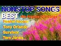 NONSTOP SONGS BEST Mix Popular Old Songs Daniel Boone Tony Orlando Suvivor Tom Jones