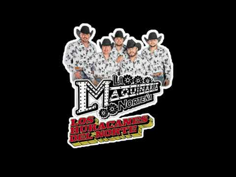 Que Tiene El - La Maquinaria Norteña ft. Los huracanes LETRA 2021