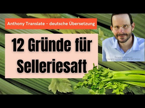 12 Gründe für Selleriesaft – Anthony William – deutsche Übersetzung