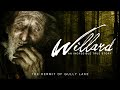 Willard The Hermit Of Gully Lake 2007 Full Documentary Randy Bachman Aplfilm