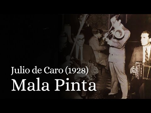 Mala Pinta, Julio de Caro (1928)