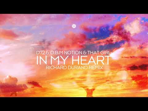 D72 & O.B.M. Notion & That Girl - In My Heart (Richard Durand Remix)
