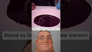 50ml of Blood vs One Drop of Snake Venom!