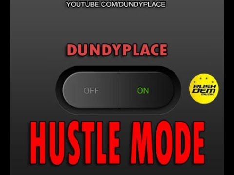 DUNDYPLACE - HUSTLE MODE [RUSHDEM MUZIK]