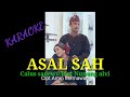 ASAL SAH KARAOKE Calus Sadewo Feat Nunung Alvi Cipt Amin Hermawan Arr Wisnu Ochol