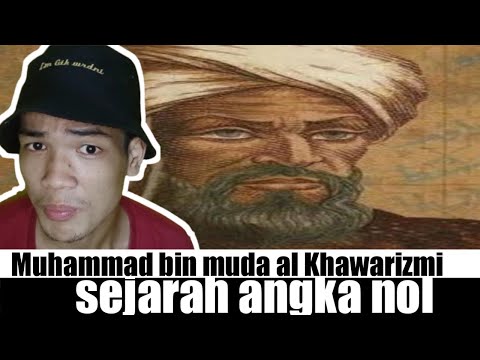 sejarah angka nol || sang penemu muhammad bin musa al khawarizmi