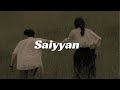 Saiyyan Kailash Kher Slowed Reverbed Emberlight Lofi