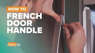 How to Replace the French Door Handle Part W11163764 on Your Whirlpool Refrigerator