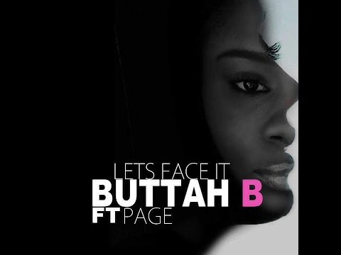 Buttah B Ft Payge - Lets Face It