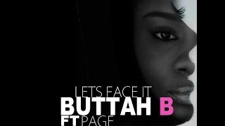 Buttah B Ft Payge - Lets Face It
