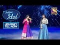 Sayli और Arunita की Amazing Voice ने बनाया इस Duet को Beautiful | Indian Idol | Journey Ti