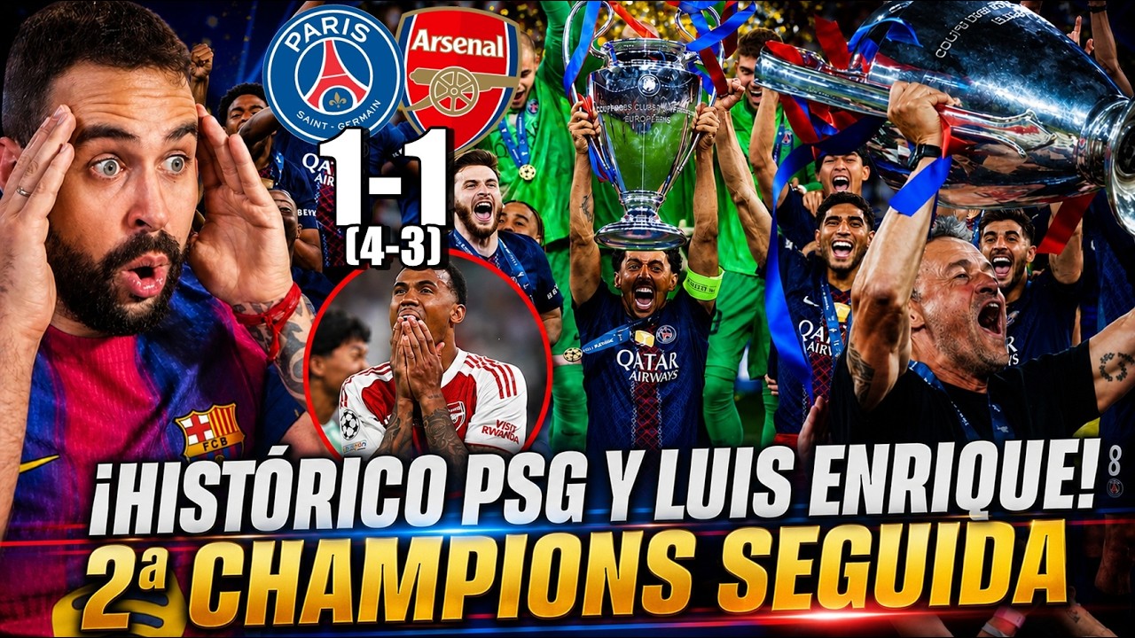 🏆¡HISTÓRICO PSG! 2ª CHAMPIONS SEGUIDA tras GANAR  al ARSENAL ¡LUIS ENRIQUE ETERNO! NO MBAPPÉ, PARTY