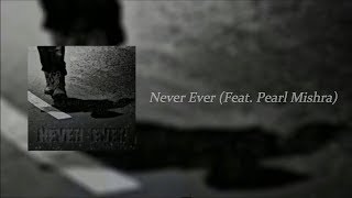 Never Ever [Feat. Pearl Mishra] (Official Lyric Video) - Paras Tiwari