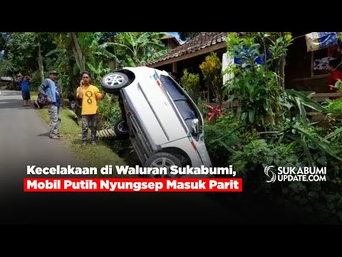 Kecelakaan di Waluran Sukabumi, Mobil Putih Nyungsep Masuk Parit