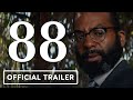 88 - Official Trailer (2023) Brandon Victor Dixon, Orlando Jones, Thomas Sadoski