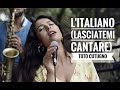 L'italiano (Lasciatemi Cantare) Toto Cutugno Cover by Burcin