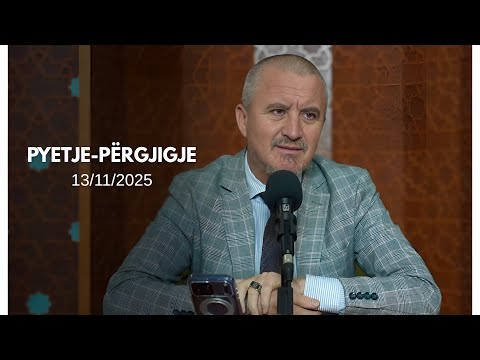 Pyetje përgjigje rreth Islamit 13/11/2025