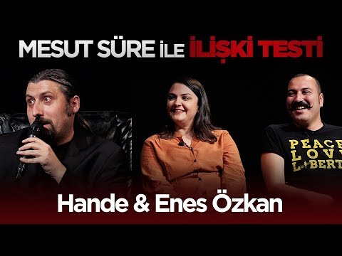 Mesut Süre İle İlişki Testi | #43 Hande & Enes Özkan