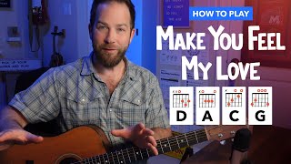 "Make You Feel My Love" Guitar Lesson o Garth Brooks / Adele / Bob Dylan o with Easy Chords!