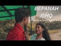 Bepanah Ishq Official Video Song Rehan Mahek New Video Song Bepanah Ishq