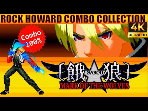 ROCK HOWARD Combos Video - Garou: Mark Of The wolves #01