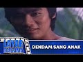 DENDAM SANG ANAK FULL MOVIE ANNA TAIRAS HADISJAM TAHAX LEO CHANDRA
