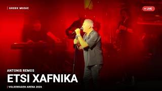 Antonis Remos – Etsi Xafnika | LIVE Volkswagen Arena 2026 | Greek Music