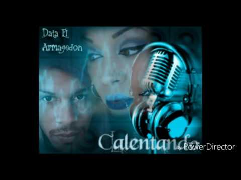 Data El Armagedon "CALENTANDO"