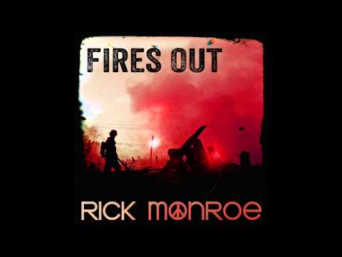 Rick Monroe : Fires Out (preview)