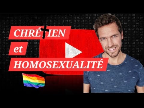 CHRÉTIEN et HOMOSEXUALITÉ