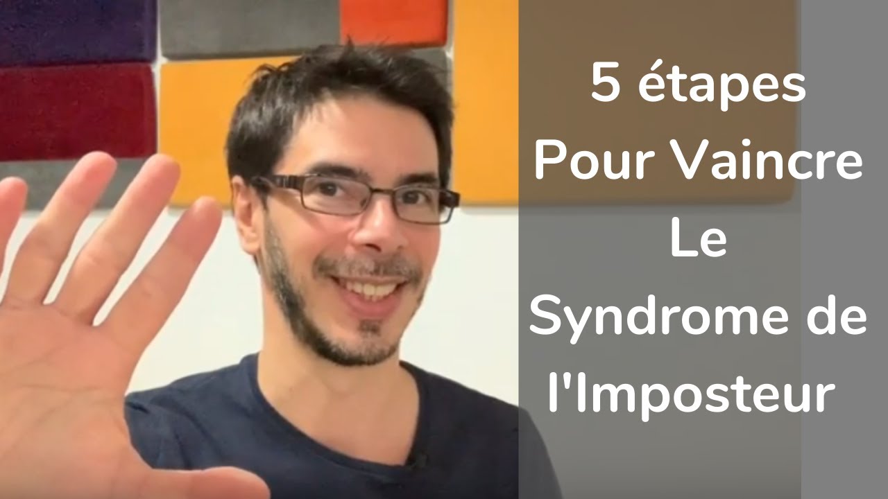 Comment Se Libérer Du Syndrome De l'Imposteur