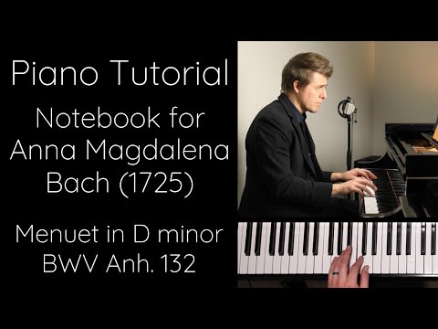 Menuet in D minor, BWV Anh.132 from “Notebook for Anna Magdalena Bach” Tutorial