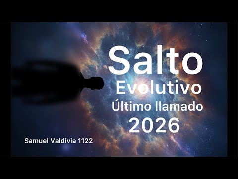 Salto Evolutivo Último llamado por Samuel Valdivia