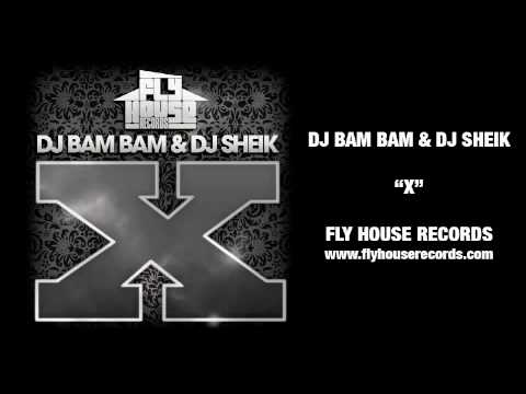 DJ Bam Bam & DJ Sheik - X
