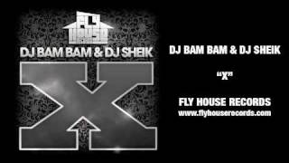 DJ Bam Bam & DJ Sheik - X