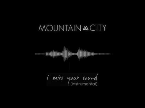 MOUNTAINCITY - i miss your sound [instrumental]