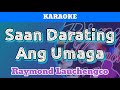 Saan Darating Ang Umaga by Raymond Lauchengco (Karaoke)
