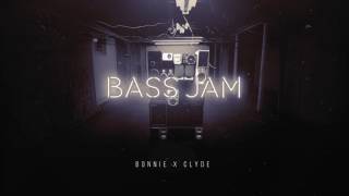 Bonnie X Clyde - Bass Jam video