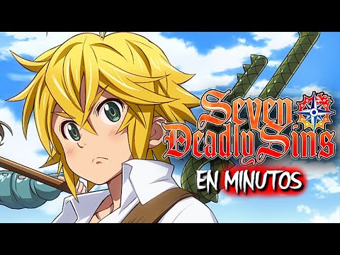 NANATSU NO TAIZAI: Los 7 Pecados CAPITALES (Toda la Serie) EN MINUTOS
