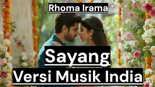 Download lagu SAYANG - VERSI MUSIK INDIA [Rhoma Irama] by Romi Musik1/Request Vocal Pria mp3