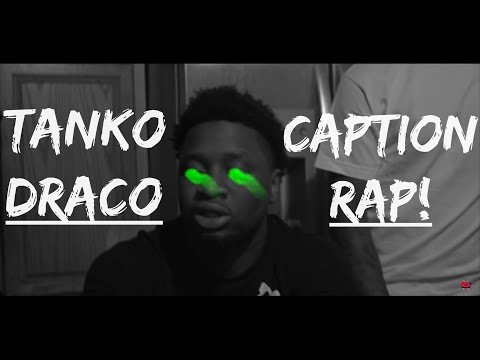Tanko Draco - Caption Rap (Dir. by @PasseTape)