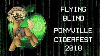 Flying Blind - Ponyville Ciderfest 2018 Panel