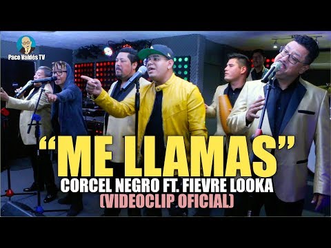 ME LLAMAS - CORCEL NEGRO FT. FIEVRE LOOKA (VIDEOCLIP OFICIAL)