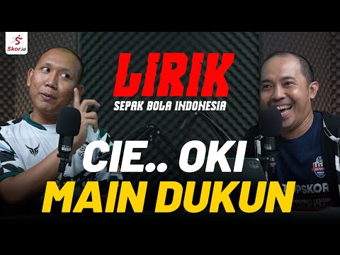⚽️ LIRIK #29: Agak Laen, Oki Rengga Bicara Dukun dan Mafia Bola