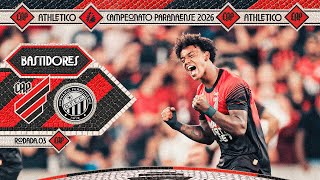BASTIDORES | ATHLETICO 2X0 OPERÁRIO | CAMPEONATO PARANAENSE 2026