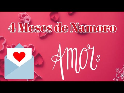 Vídeo: Mensagens 4 Meses de Namoro: dúvidas e respostas