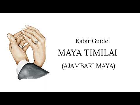 Kabir Guidel - Maya Timilai (Ajambari Maya) (Raw)