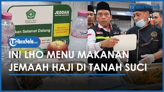 Puncak Ibadah Haji, PHU Bakal Sediakan Makanan Cepat Saji untuk Para Jemaah, Ada Masakan Nusantara